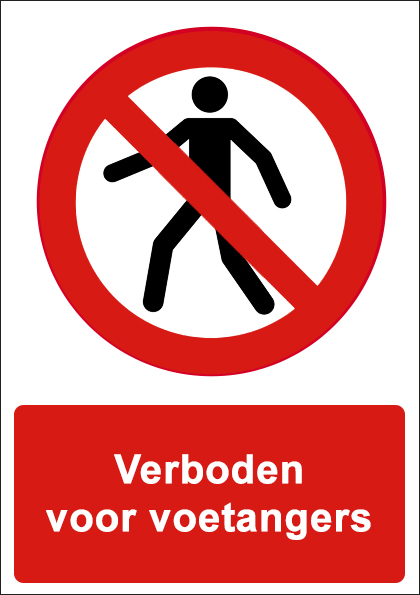 (afbeelding voor) Verboden voor voetangers met tekst
