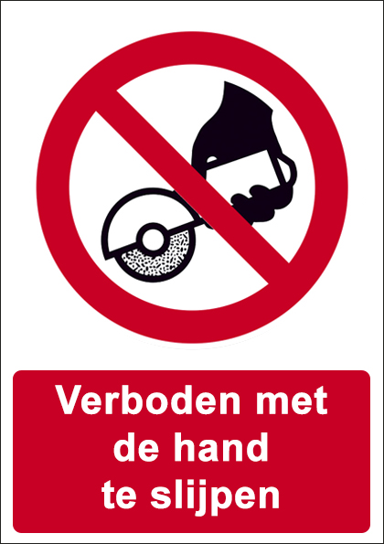 (afbeelding voor) Verboden met de hand te slijpen met tekst