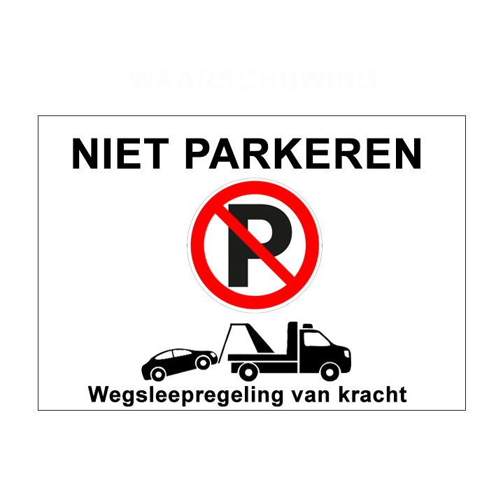 (afbeelding voor) Niet parkeren Wegsleepregeling van kracht 5060